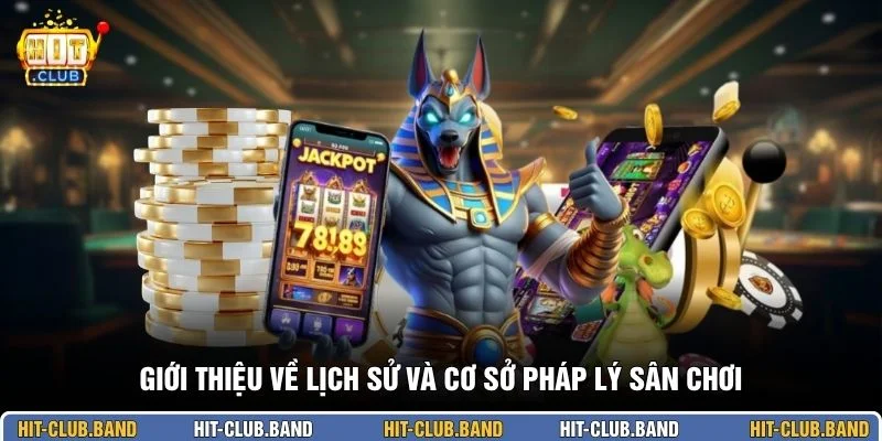 Giới thiệu về lịch sử và cơ sở pháp lý sân chơi