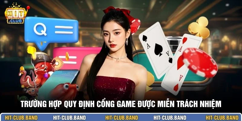 Trường hợp quy định cổng game được miễn trách nhiệm
